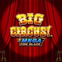 Big Circus Mega Fire Blaze